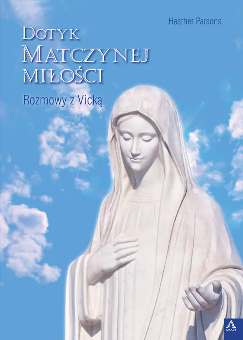 Książka - Dotyk Matczynej Miłości. Rozmowy z Vicką