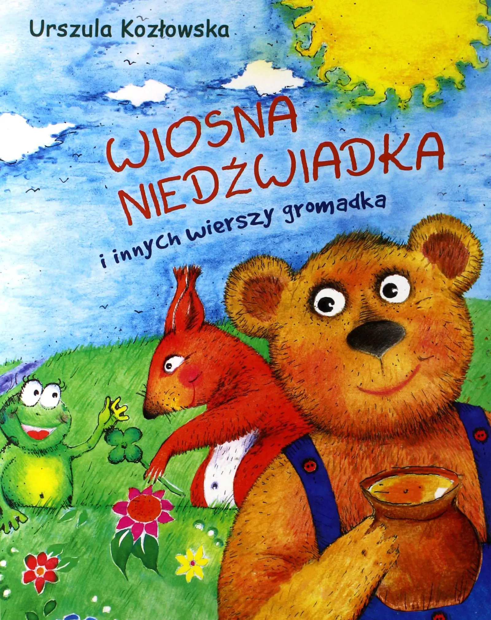 Książka - Wiosna niedźwiadka i innych wierszy gromadka