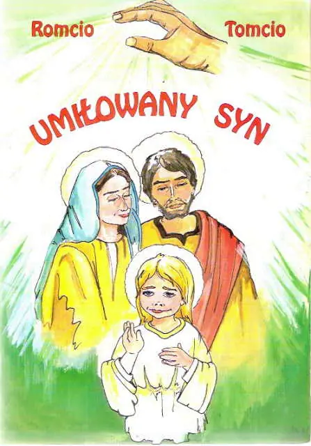 Książka - Umiłowany Syn Romcio Tomcio