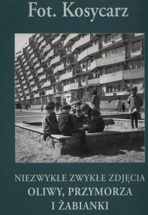 Książka - Niezwykłe zwykłe zdjęcia Oliwy, Przymorza i Żabianki