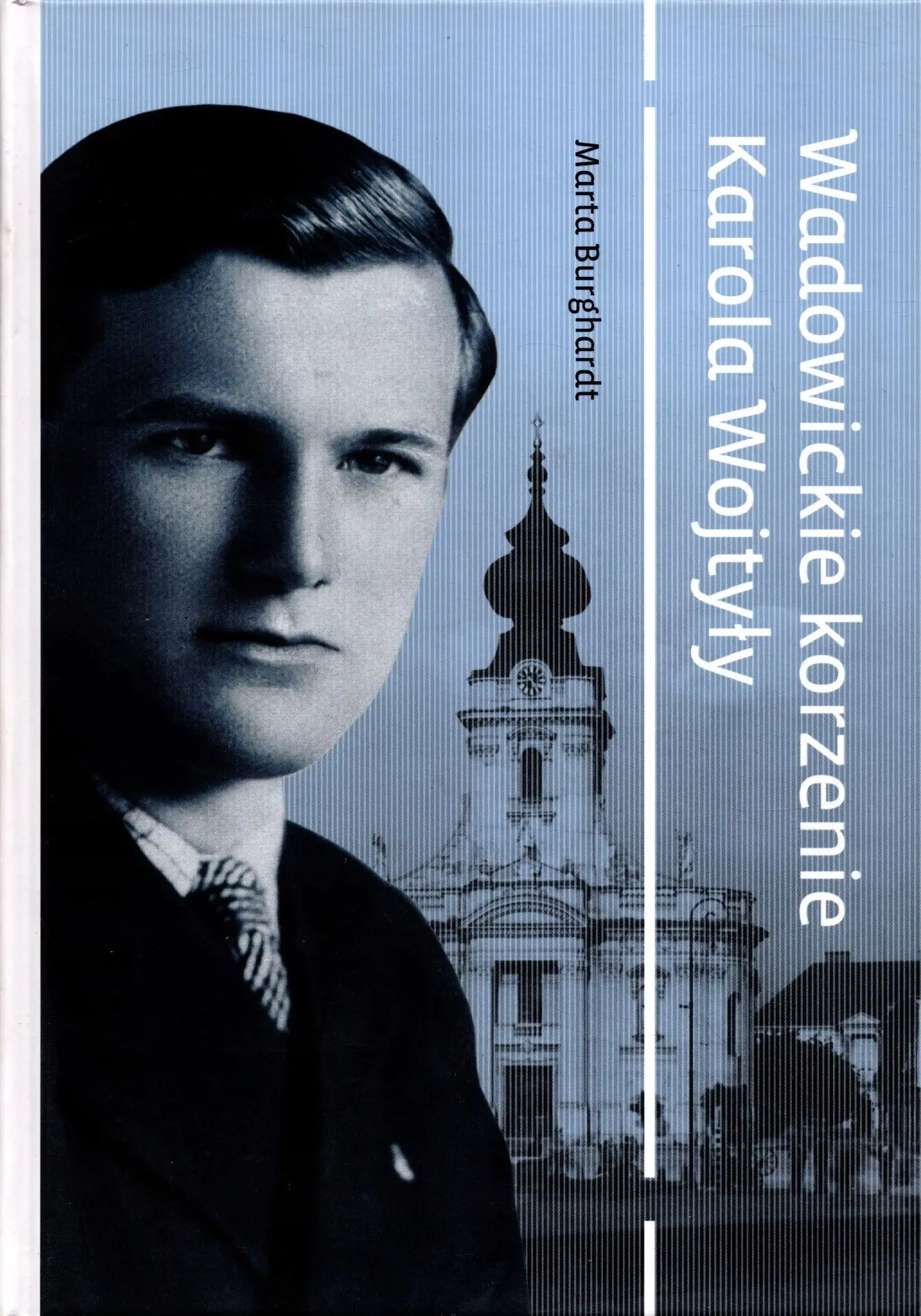 Książka - Wadowickie korzenie Karola Wojtyły