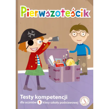 Książka - Pierwszoteścik. Testy kompetencji dla uczniów 1 klasy szkoły podstawowej