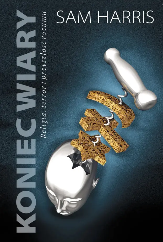 Książka - Koniec wiary. Religia, terror i przyszłość rozumu