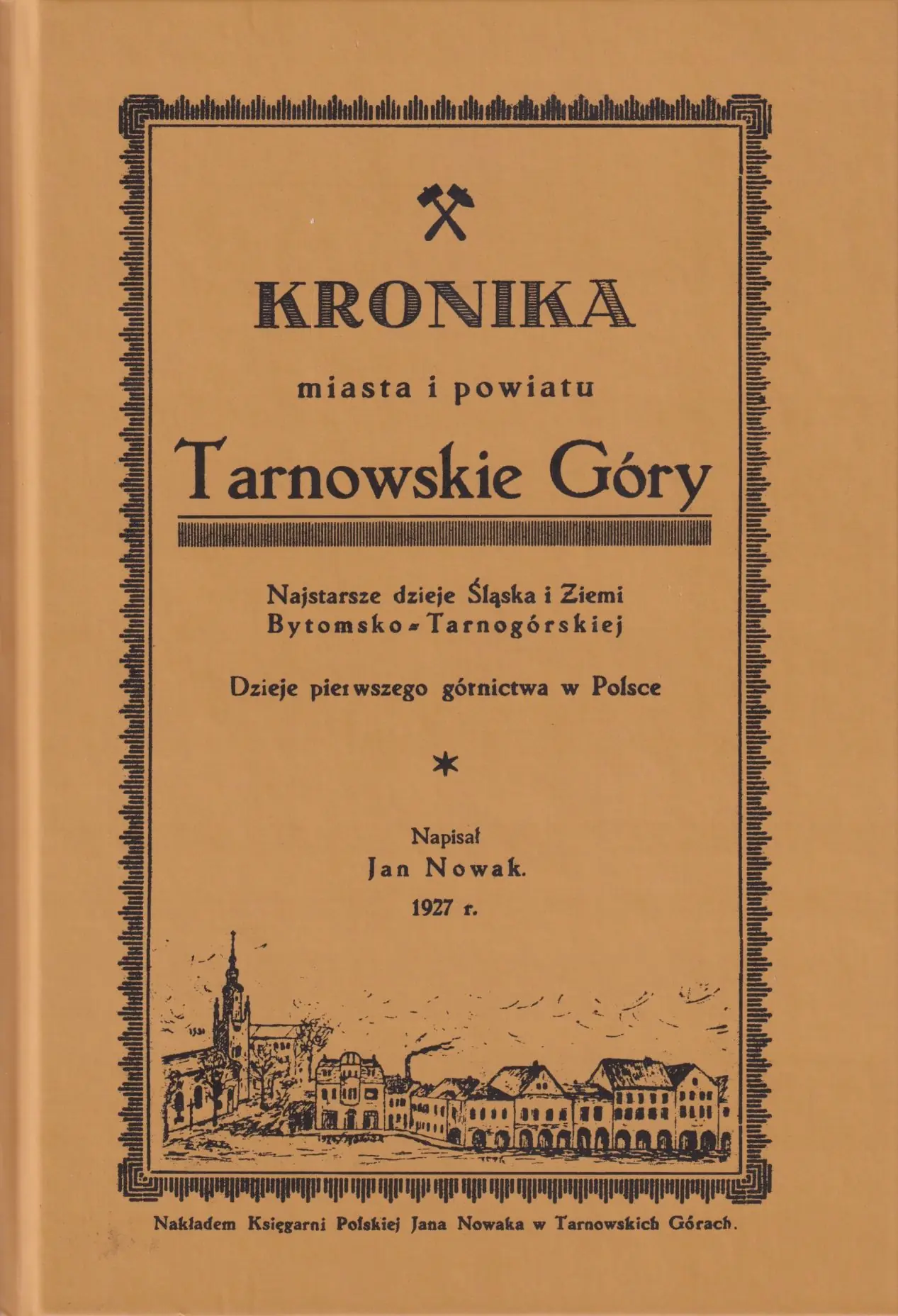 Książka - Kronika miasta i powiatu Tarnowskie Góry
