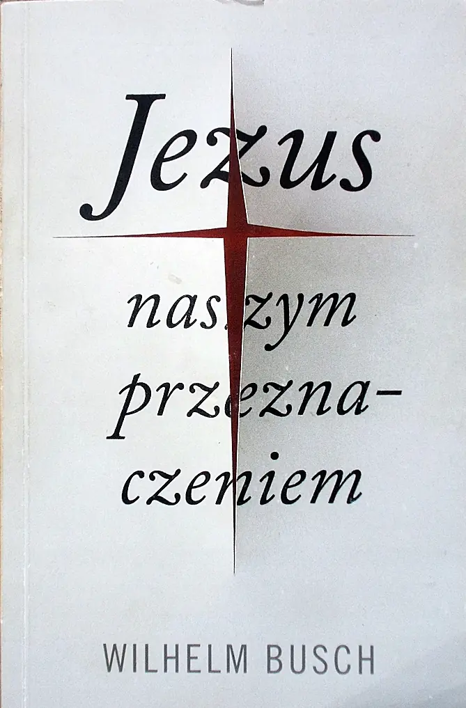 Książka - Jezus naszym przeznaczeniem