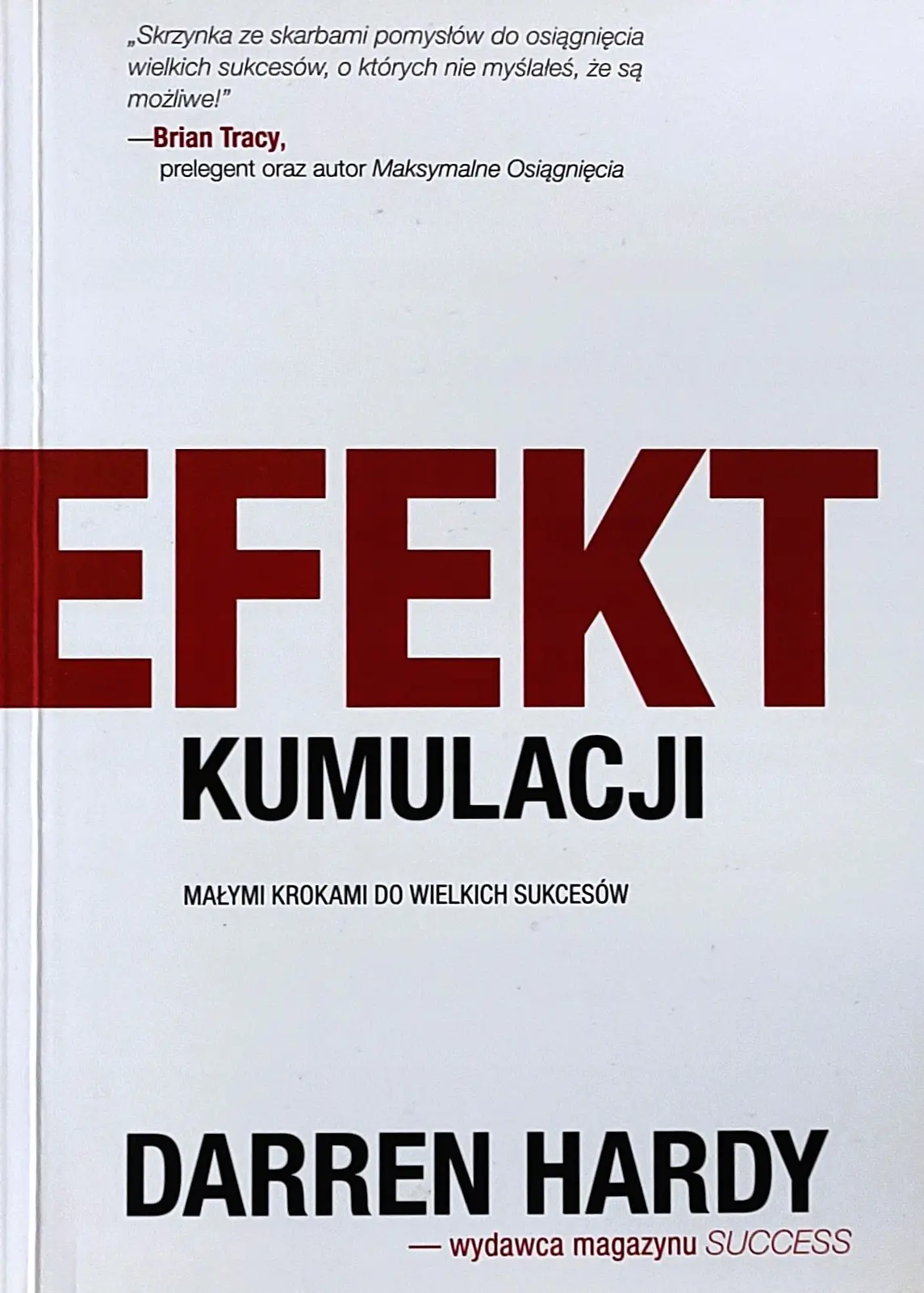 Książka - Efekt kumulacji. Małymi krokami do wielkich sukcesów