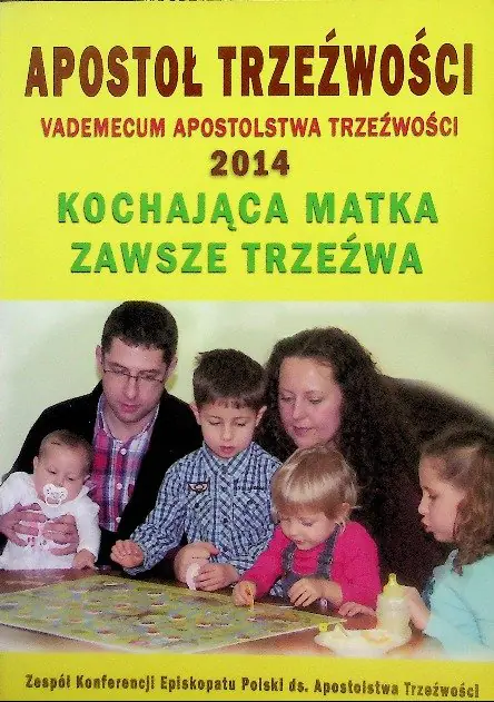 Książka - Apostoł trzeźwości Vademecum Apostolstwa Trzeźwości 2014