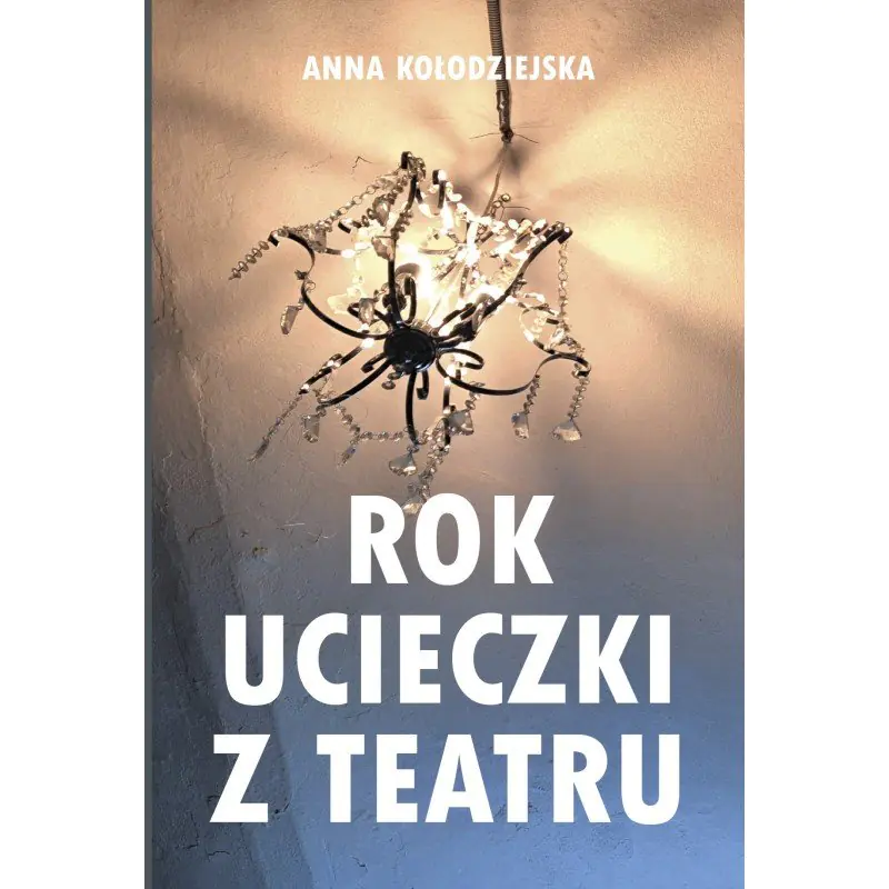 Książka - Rok ucieczki z Teatru