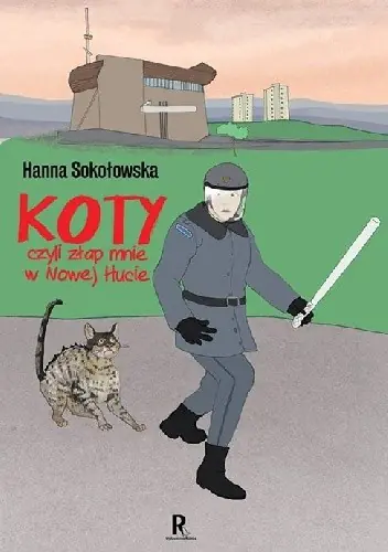 Książka - Koty, czyli złap mnie w Nowej Hucie
