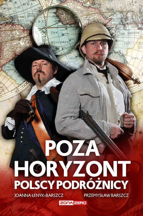 Książka - Poza horyzont. Polscy podróżnicy