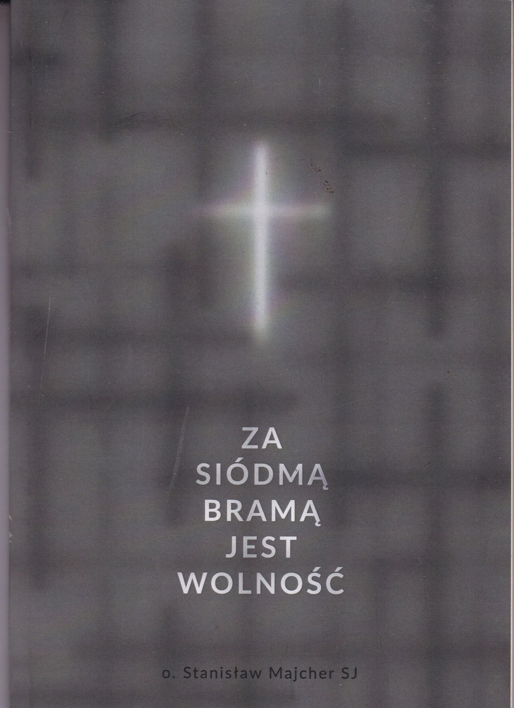 Książka - Za siódmą bramą jest wolność