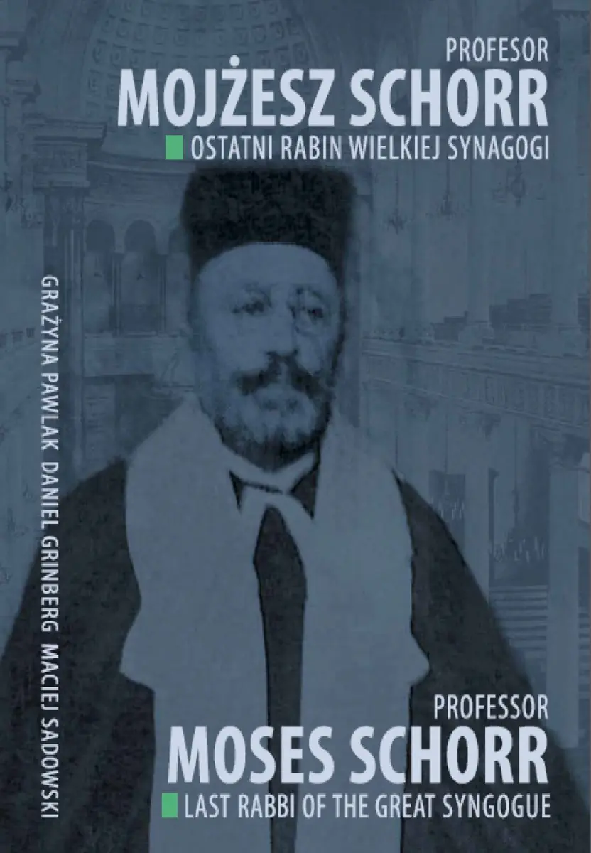 Książka - Profesor Mojżesz Schorr. Ostatni rabin Wielkiej Synagogi