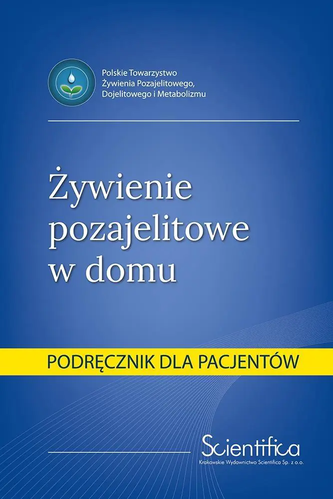 Książka - Żywienie pozajelitowe w domu. Podręcznik dla pacj.