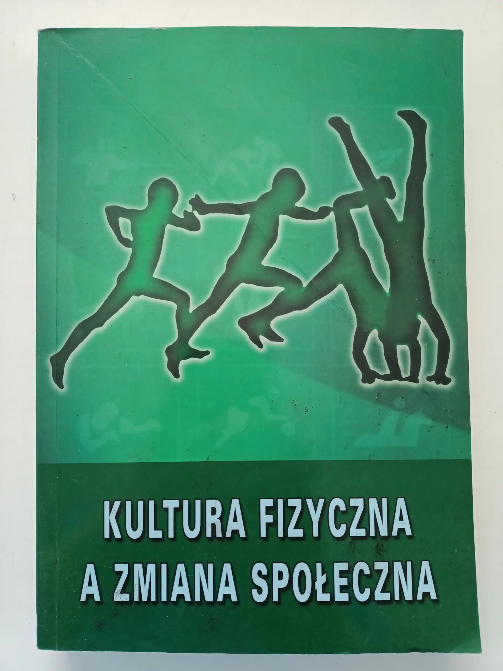 Książka - Kultura fizyczna a zmiana społeczna