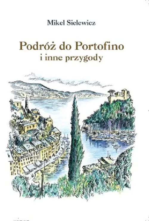 Książka - Podróż do Portofino i inne przygody
