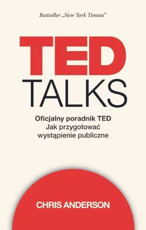 Książka - TED Talks. Oficjalny poradnik TED. Jak przygotować wystąpienie publiczne