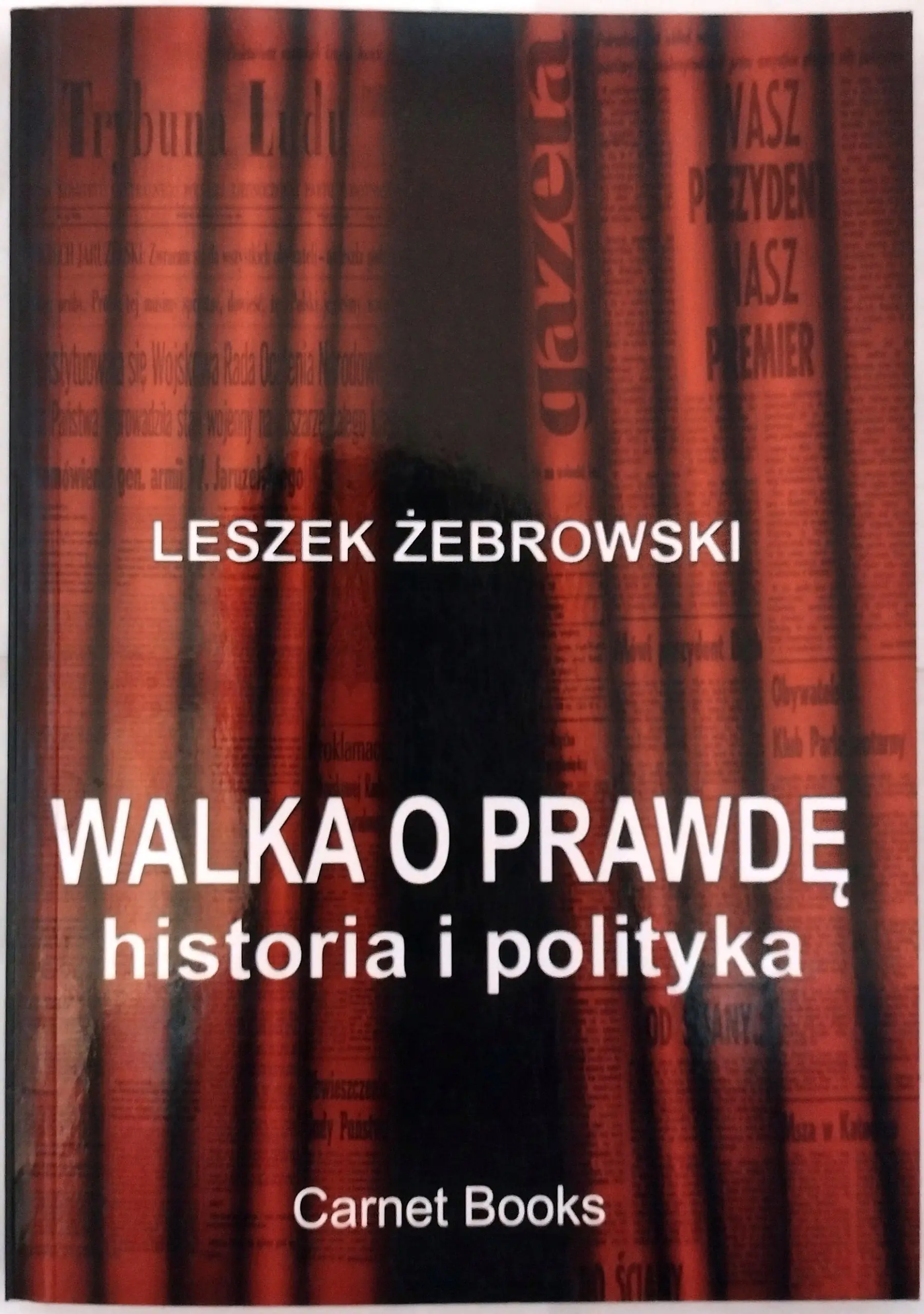 Książka - Walka o prawdę Historia i polityka