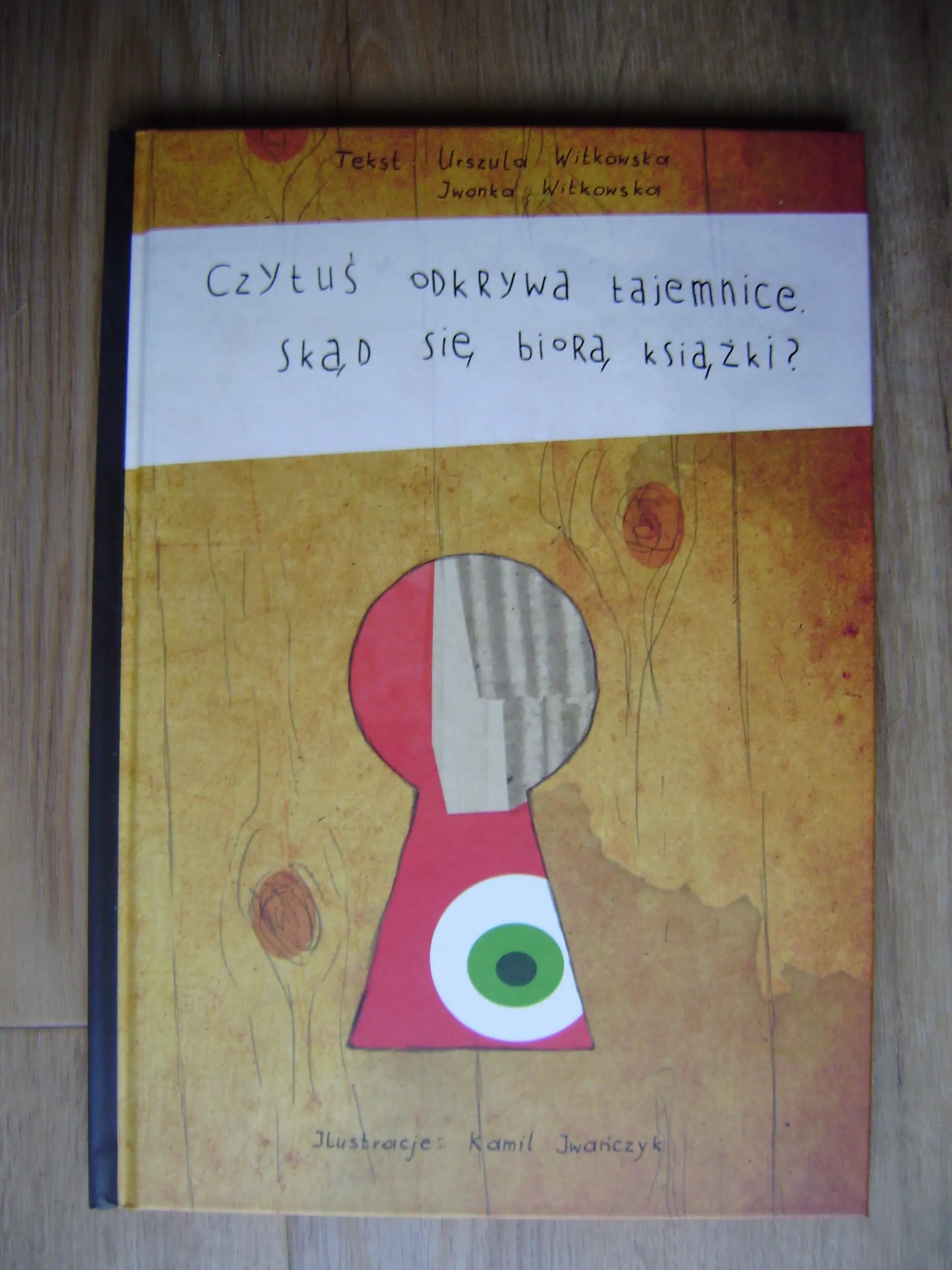 Książka - Czytuś odkrywa tajemnice. Skąd się biorą książki ?