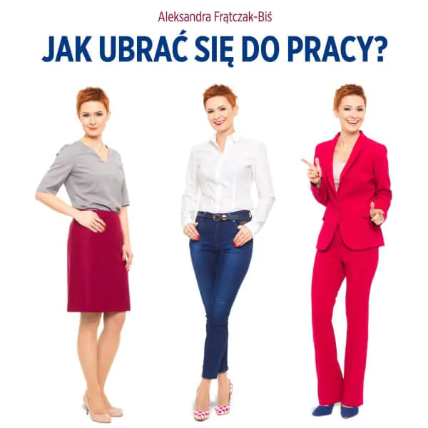 Książka - Jak ubrać się do pracy? Biznesowy dress code dla kobiet