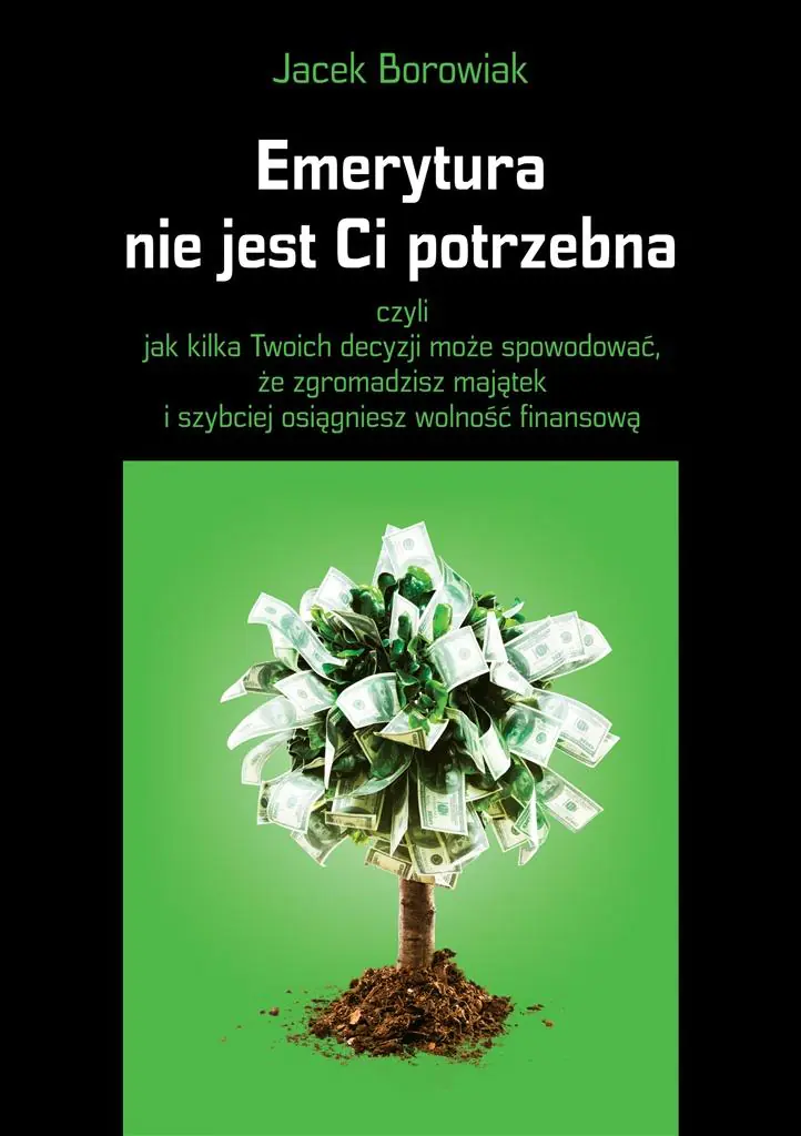 Książka - Emerytura nie jest Ci potrzebna