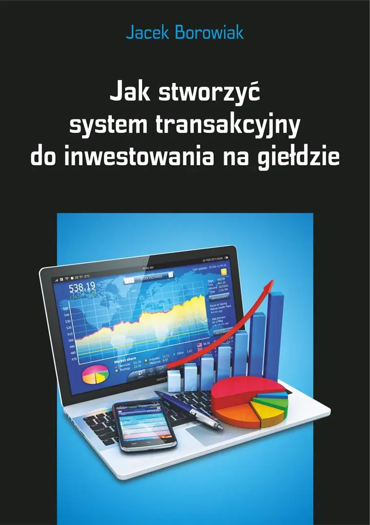 Książka - Jak stworzyć system transakcyjny do inwestowania na giełdzie