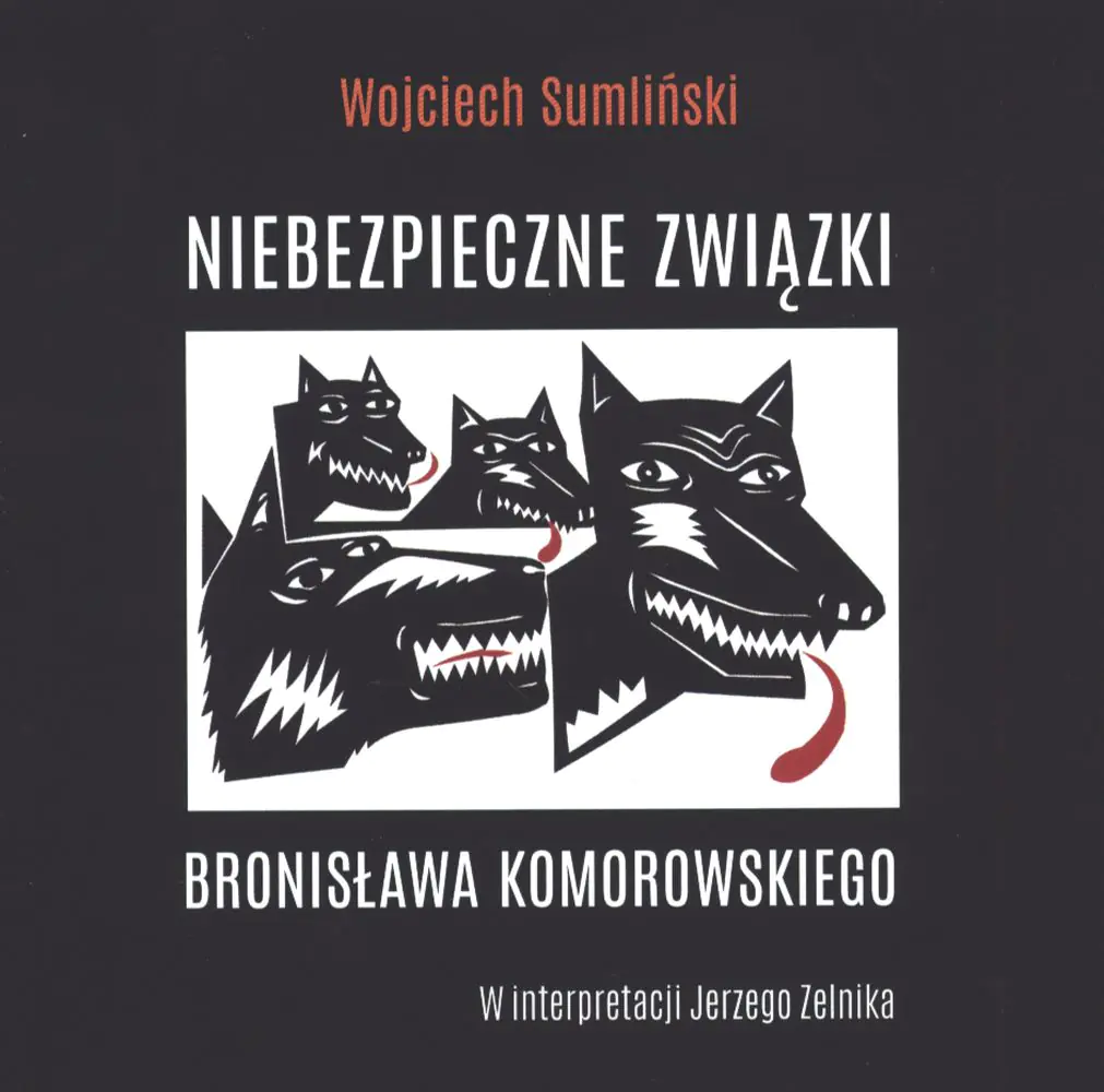 Książka - Niebezpieczne związki Bronisława Komorowskiego