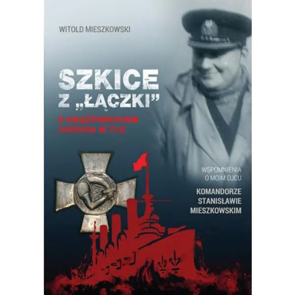 Książka - Szkice z Łączki. Z krążownikiem Aurora w tle
