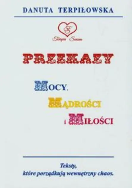 Książka - Przekazy Mocy Mądrości i Miłości