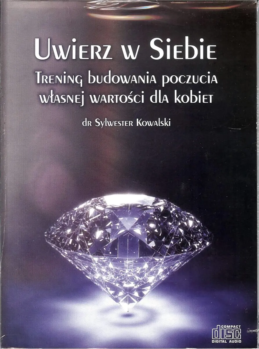 Książka - Uwierz w siebie. Trening budowania poczucia własnej wartości dla kobiet