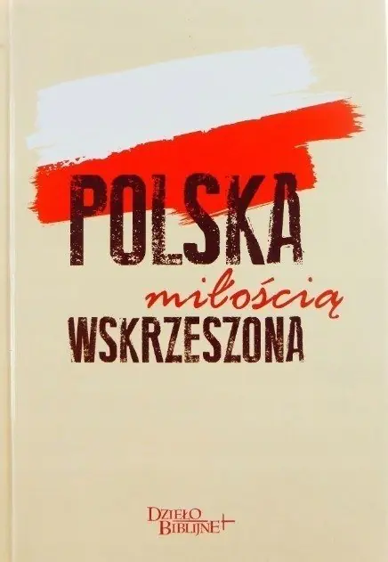 Książka - Polska miłością wskrzeszona