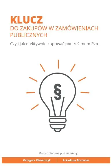 Książka - Klucz do zakupów w zamówieniach publicznych. Czyli jak efektywnie kupować pod reżimem Pzp