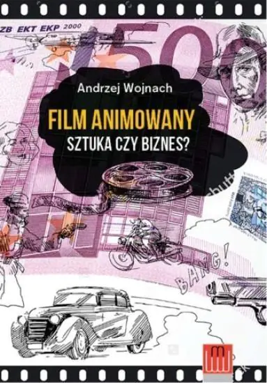Książka - Film animowany. Sztuka czy biznes?