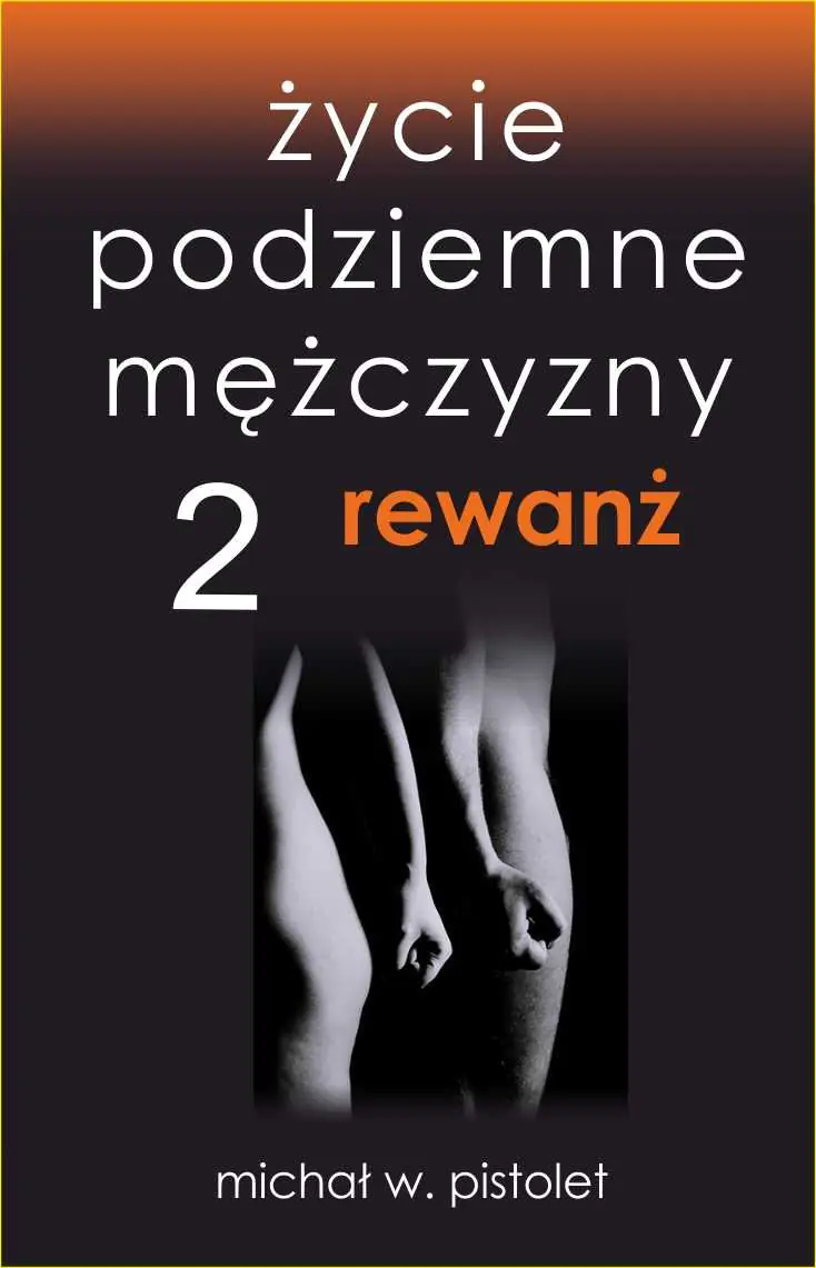 Książka - Rewanż. Życie podziemne mężczyzny. Tom 2
