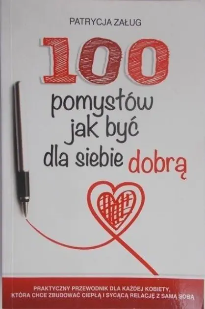 Książka - 100 pomysłów jak być dla siebie dobrą
