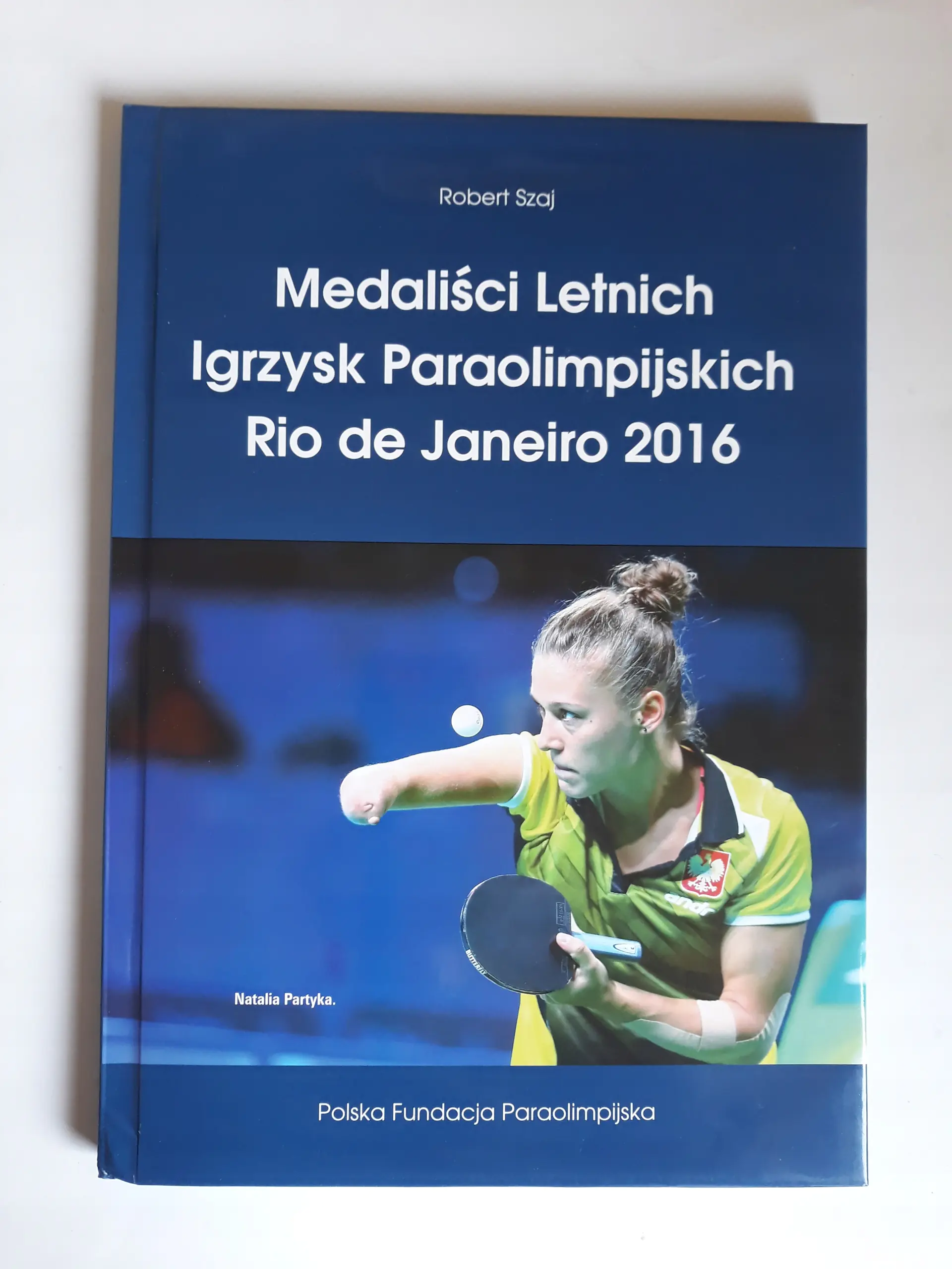 Książka - Medaliści letnich igrzysk paraolimpijskich Rio de Janeiro 2016