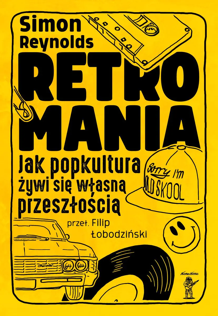 Książka - Retromania: Jak popkultura żywi się własną przeszłością