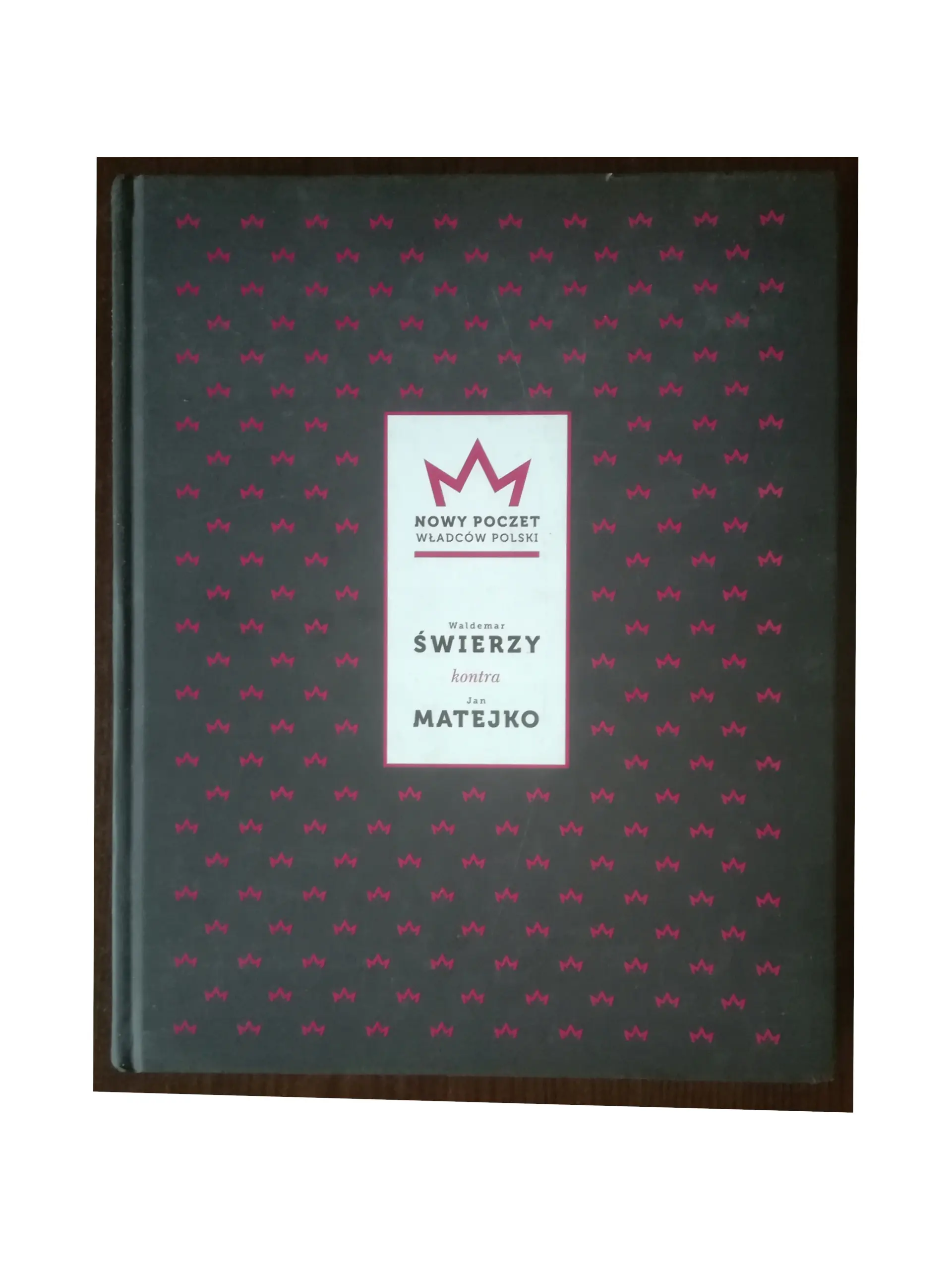 Książka - Nowy poczet władców Polski Waldemar Świerzy kontra Jan Matejko