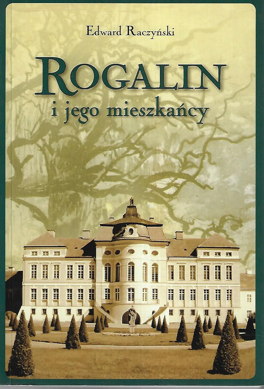Książka - Rogalin i jego mieszkańcy