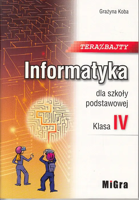 Książka - Teraz bajty. Klasa 4. Informatyka dla szkoły podstawowej