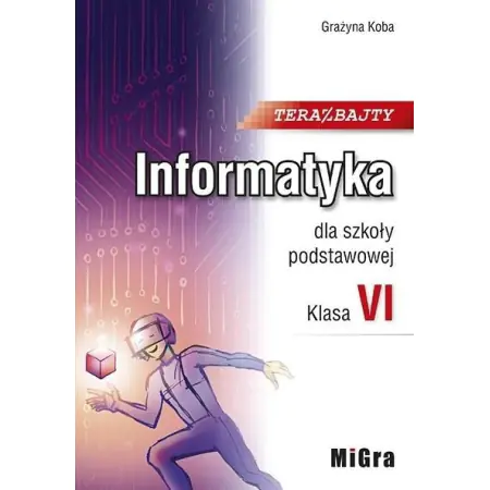Książka - Teraz bajty. Klasa 6. Informatyka dla szkoły podstawowej