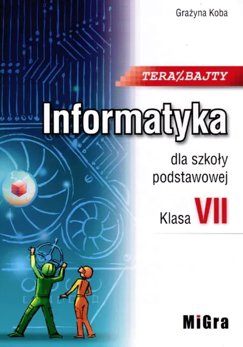Książka - Teraz bajty. Klasa 7. Informatyka dla szkoły podstawowej