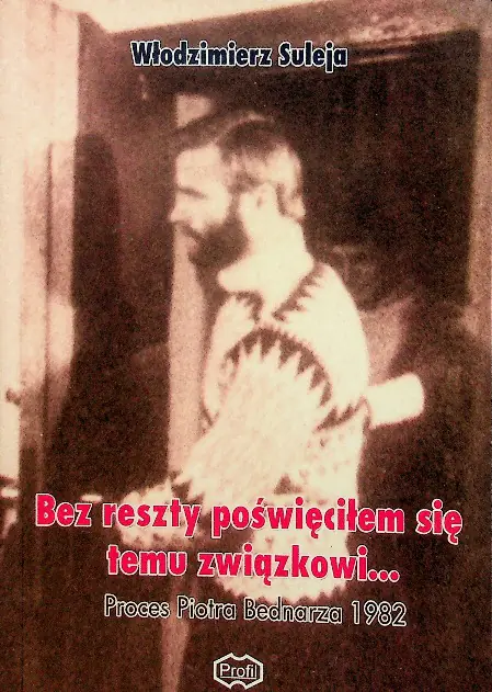 Książka - Bez reszty poświęciłem się temu związkowi