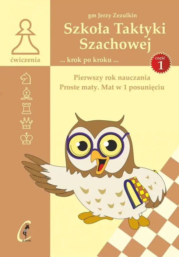 Książka - Szkoła taktyki szachowej. Pierwszy rok nauczania. Proste maty. Mat w 1 posunięciu