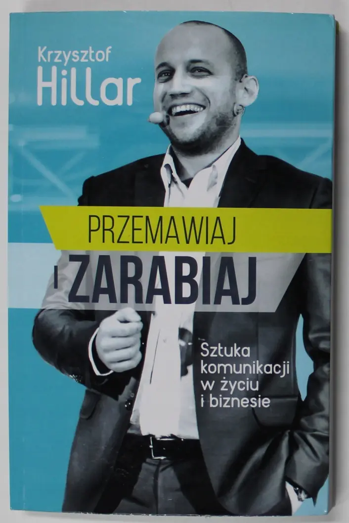 Książka - PRZEMAWIAJ I ZARABIAJ SZTUKA KOMUNIKACJI W ŻYCIU I BIZNESIE