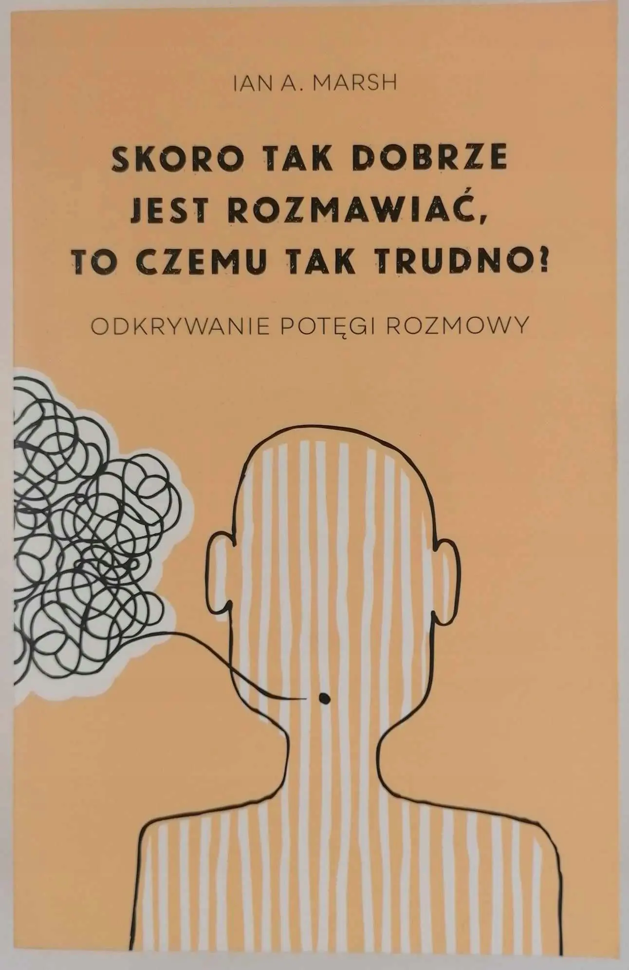 Książka - Skoro tak dobrze jest rozmawiać to czemu tak trudno?