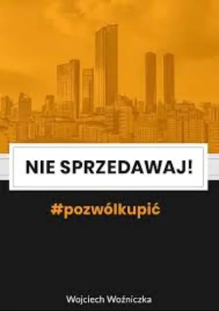 Książka - Nie sprzedawaj! #Pozwólkupić