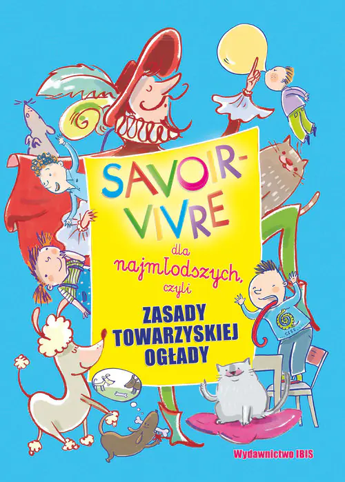 Książka - Savoir-vivre dla najmłodszych, czyli zasady towarzyskiej ogłady
