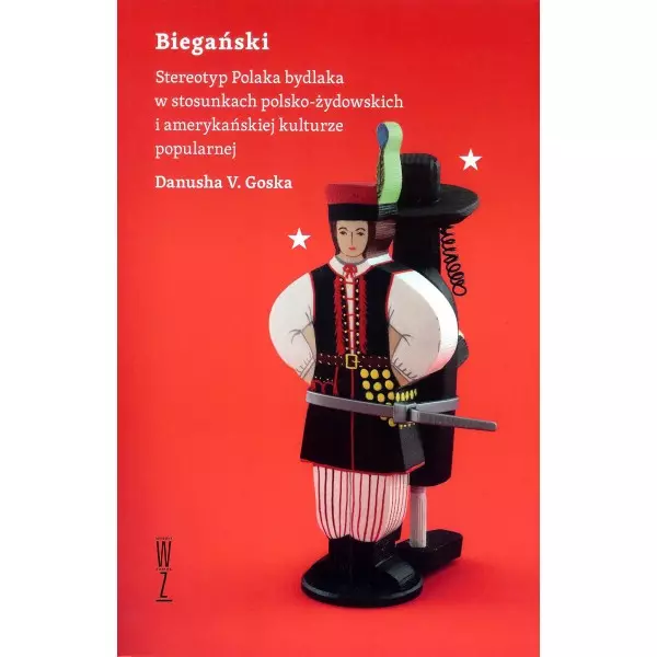 Książka - Biegański. Stereotyp Polaka bydlaka w stosunkach polsko-żydowskich i amerykańskiej kulturze popularnej