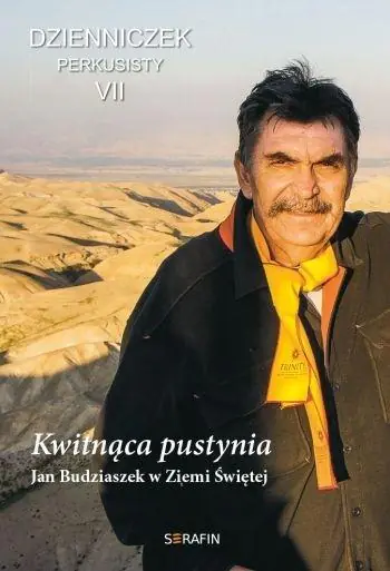 Książka - Kwitnąca pustynia. Jan Budziaszek w Ziemi Św. w. 2