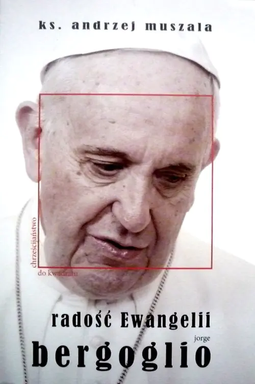 Książka - Radość Ewangelii Jorge Bergoglio